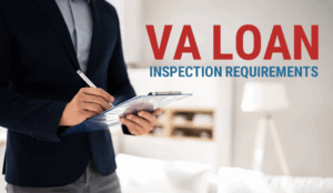 Blog 7 VA Loan Inspection Requirements